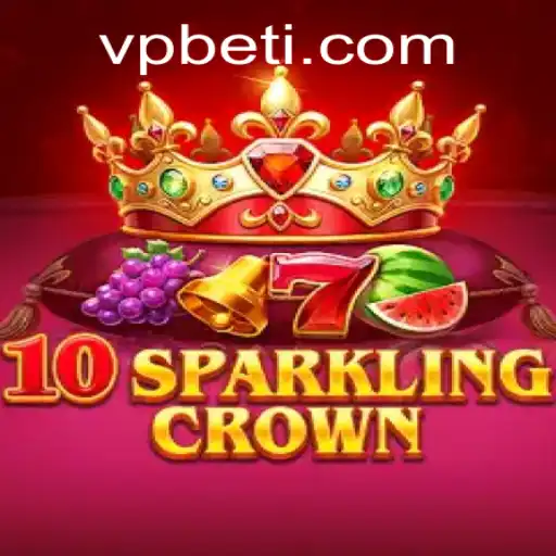 Exploring the World of 10SparklingCrown - A Venture with VPBET