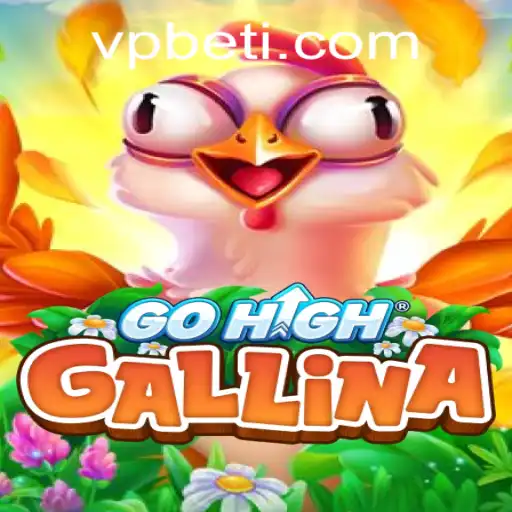 Unveiling GoHighGallina: A Thrilling Adventure with VPBET