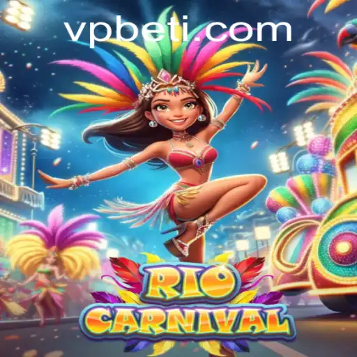 Exploring the Vibrant World of RioCarnival with VPBET